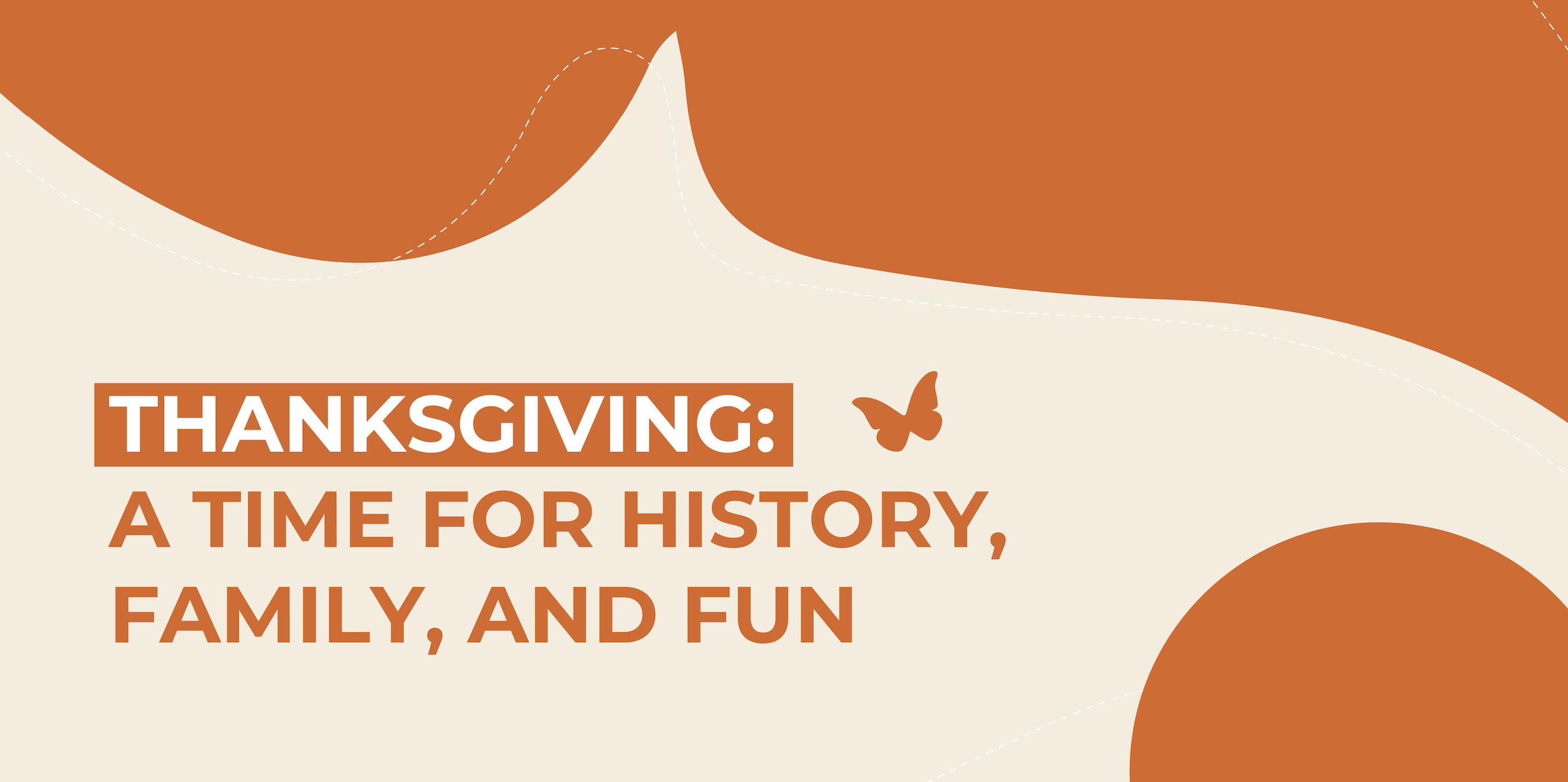 Thanksgiving: A Time for History, Family, and Fun!